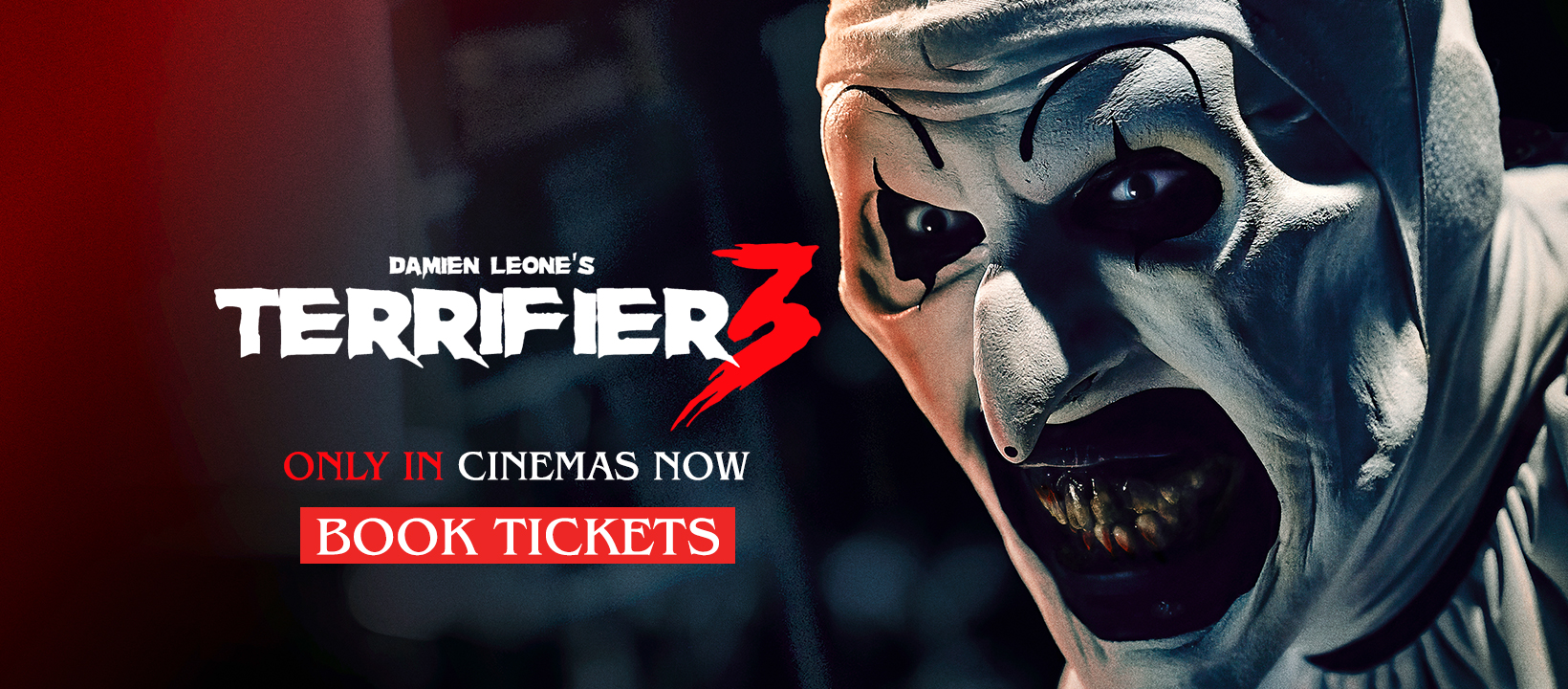 TERRIFIER 3 Cinemart Cinemas